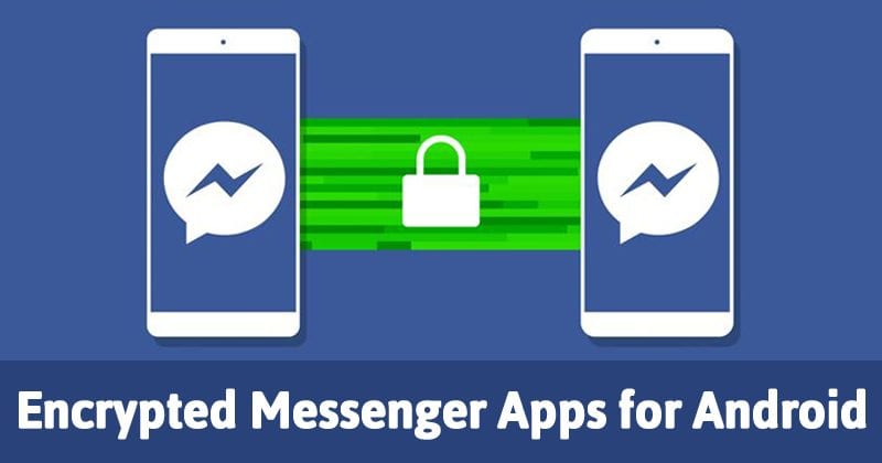 10 Aplikasi Messenger Terenkripsi Terbaik Untuk Android ID Atsit