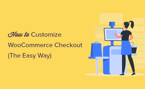 Como Personalizar A P Gina De Checkout Do Woocommerce O Jeito F Cil