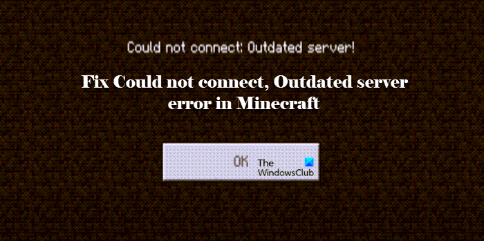 Fix Konnte keine Verbindung herstellen, Veralteter Server-Fehler in Minecraft - DE Atsit