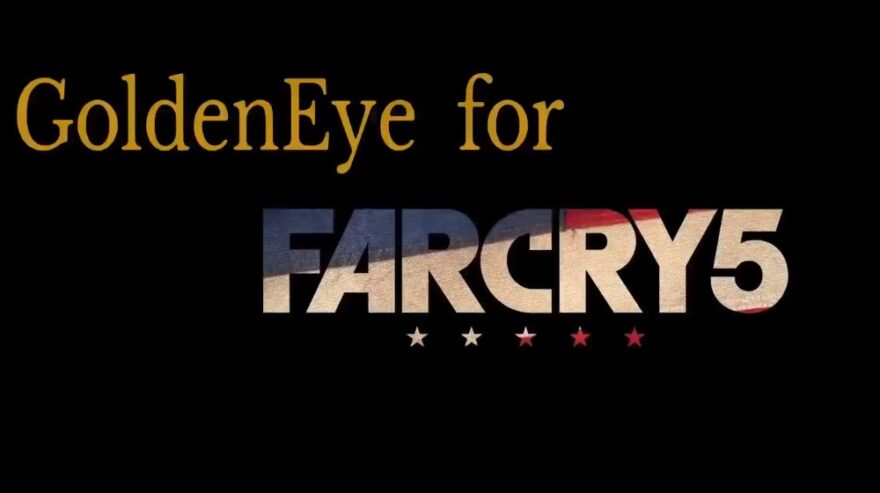 Fan recrea minuciosamente GoldenEye 007 en Far Cry 5