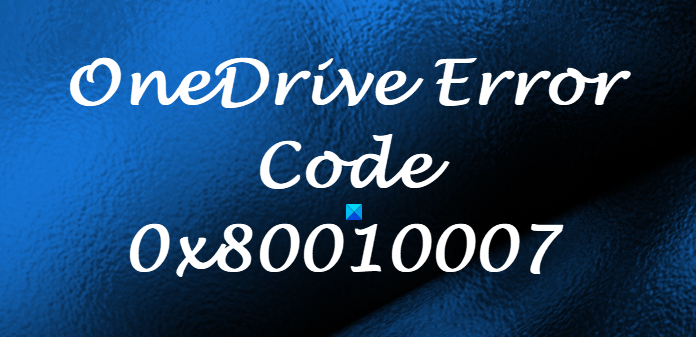 OneDrive-virhekoodi 0x80010007