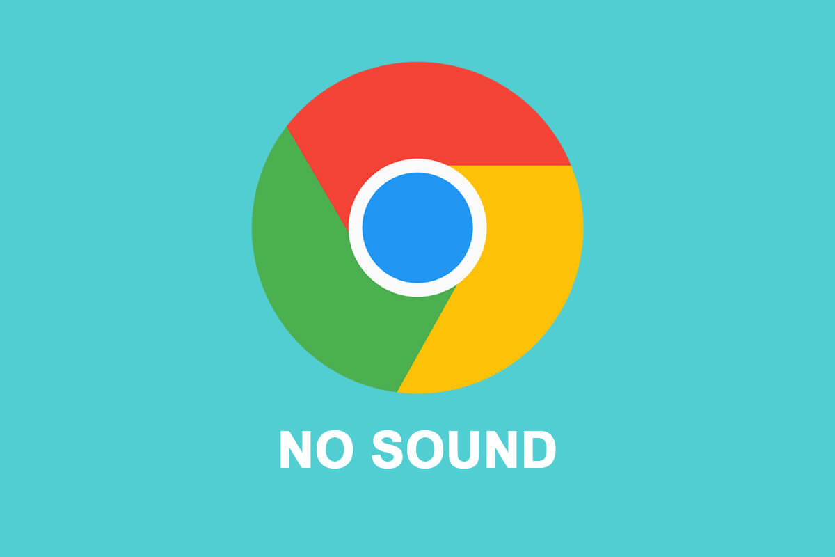 Résoudre le problème d'absence de son dans Google Chrome