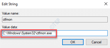 Modifier la valeur de la chaîne Valeur du jeu de données sur Ctfmon.exe Chemin Ok