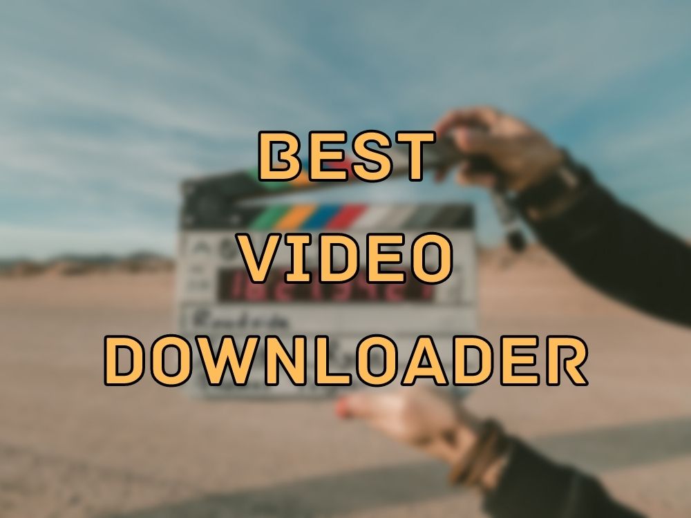 Meilleur Video Downloader