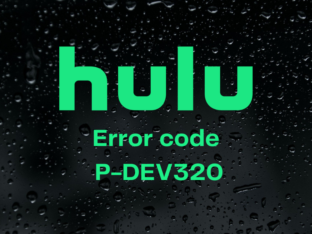 Hulu error code P-DEV320