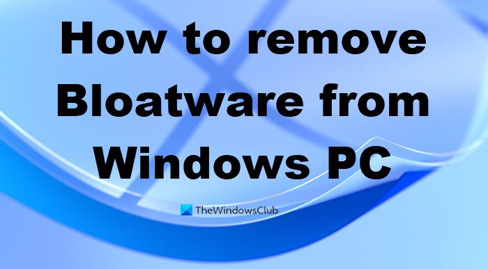 Come Rimuovere Bloatware Da Windows 11/10 - IT Atsit