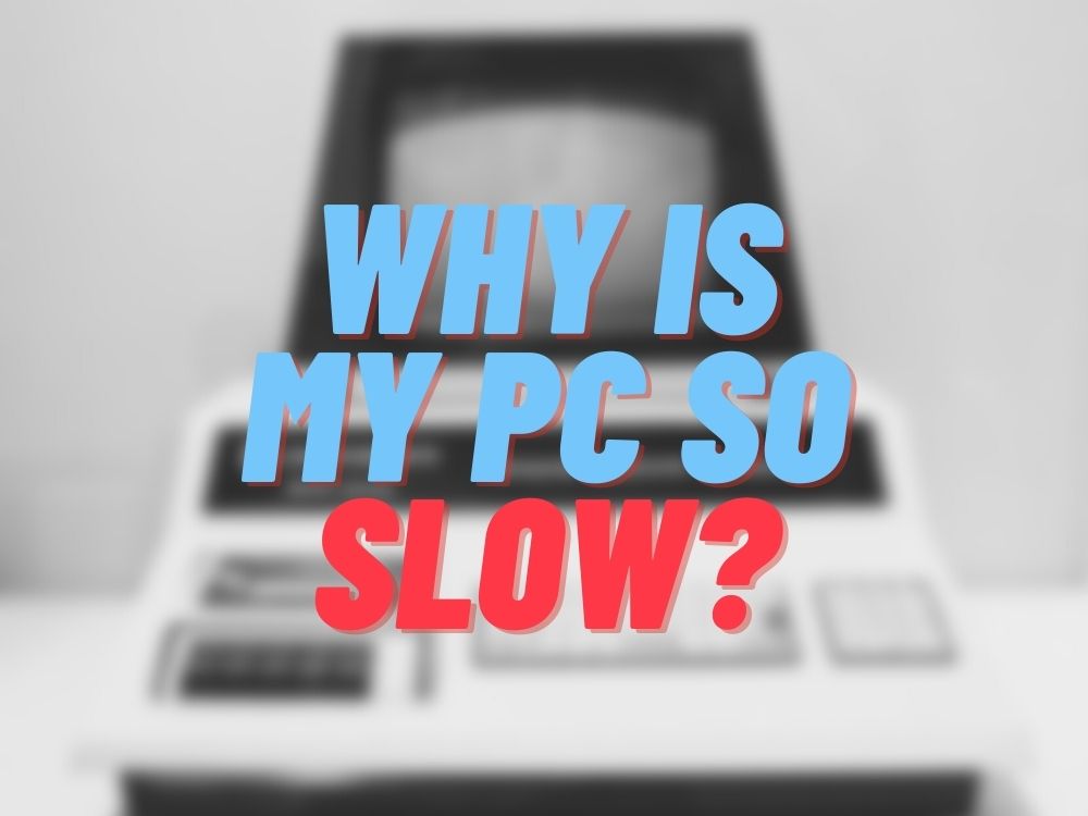 コンピュータが遅いのはなぜですか？