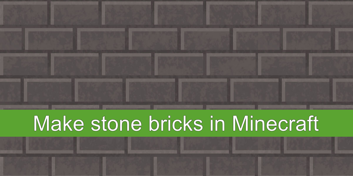 Minecraftで石レンガを作る方法 Ja Atsit