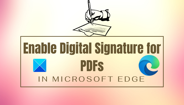 Inschakelen en valideren Digitale handtekening voor PDF's in Microsoft Edge