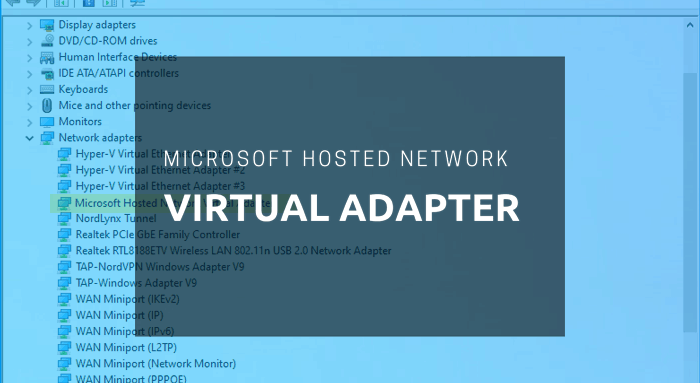 Microsoft Hosted Network Virtual Adapter ขาดหายไปใน Device Mana ger