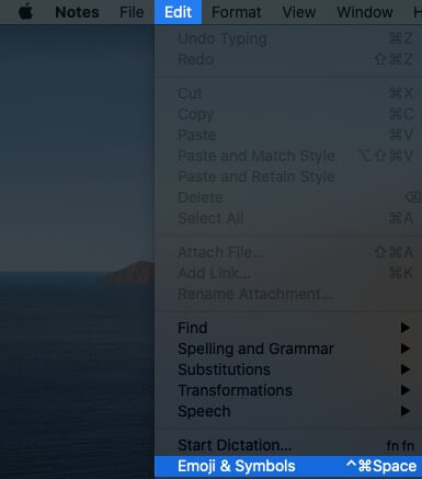 คลิกที่แก้ไขจากแถบเมนูแล้วคลิกที่อิโมจิและสัญลักษณ์บน Mac