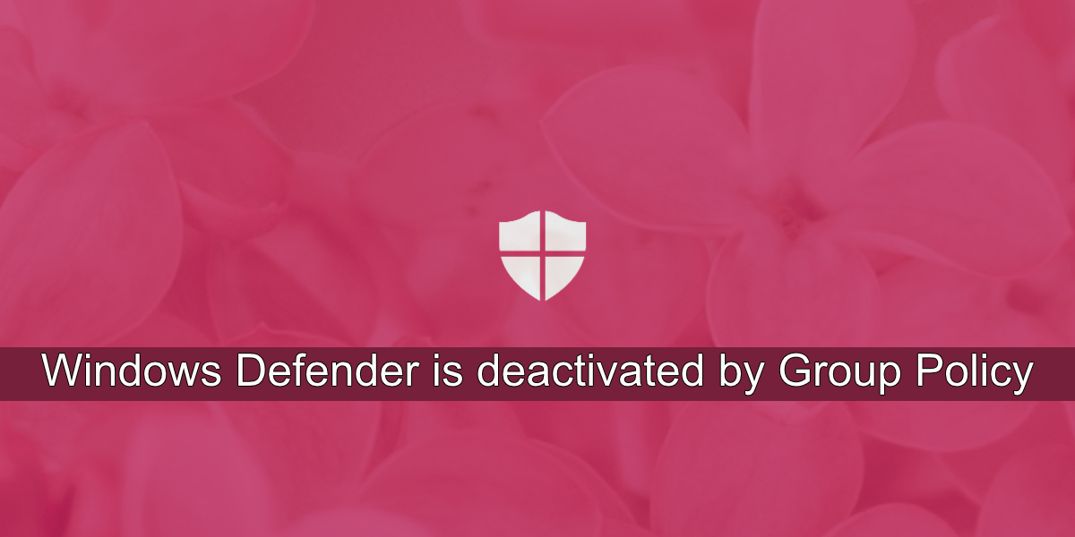 Windows Defender ถูกปิดใช้งานโดยนโยบายกลุ่ม