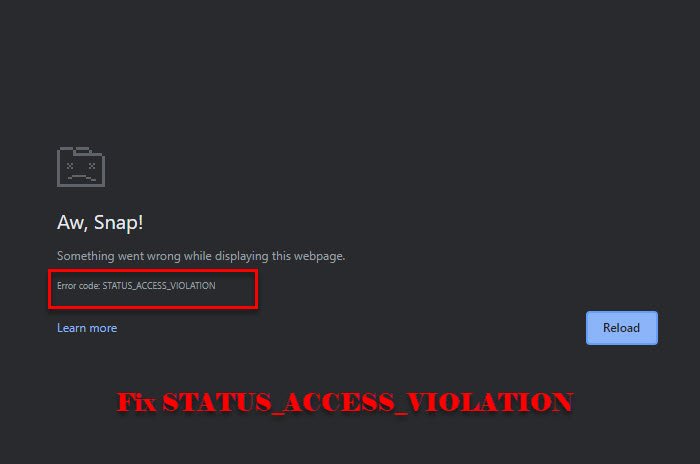 STATUS_ACCESS_VIOLATION ข้อผิดพลาดใน Chrome หรือ Edge
