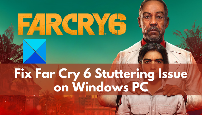 แก้ไขปัญหา Far Cry 6 Stuttering บน Windows PC - TH Atsit