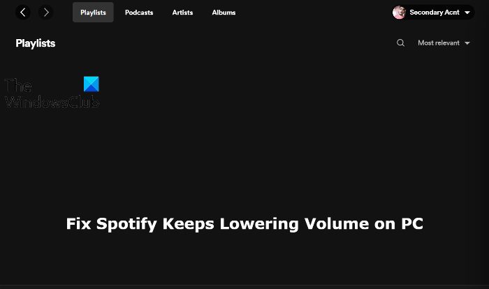 Fix Spotify ยังคงลดระดับเสียงบน Windows PC - TH Atsit