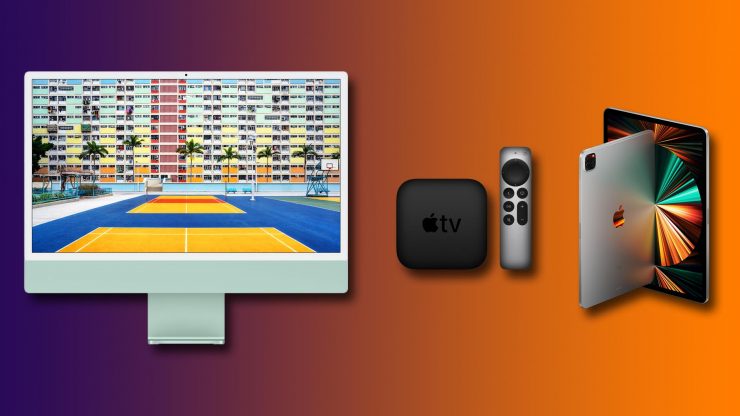 Bạn có thể Đặt trước iMac mới M1, iPad Pro 2021 và Apple TV 4K