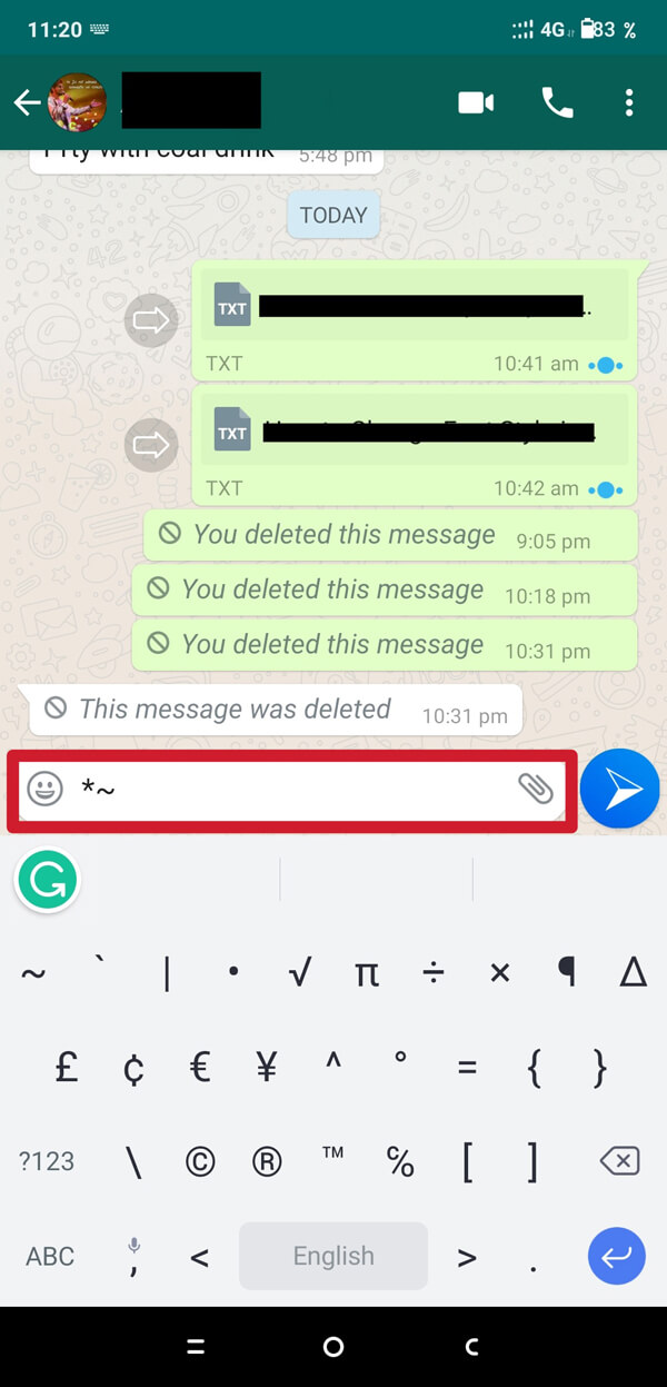 Digite asterisco e til ( símbolo SIM) um após o outro antes de digitar qualquer mensagem.