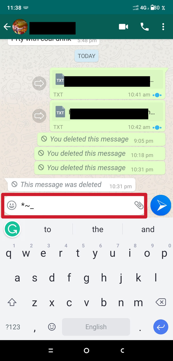 Abra seu WhatsApp Chat. Digite asterisco, til e sublinhado, um após o outro, antes de digitar a mensagem.