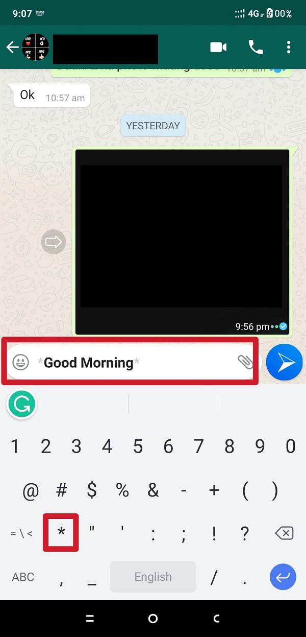 Depois de digitar toda a sua mensagem, no final, digite o asterisco novamente.