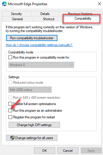 Microsoft Edge Properties Compatibility Execute este programa como Administrator Uncheck