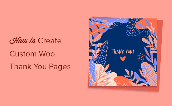 Como criar facilmente páginas de agradecimento personalizadas do WooCommerce
