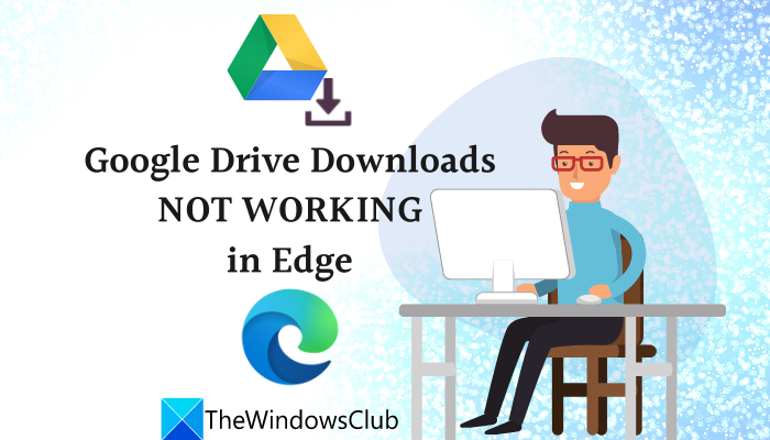 Downloads do Google Drive não funcionam no Edge