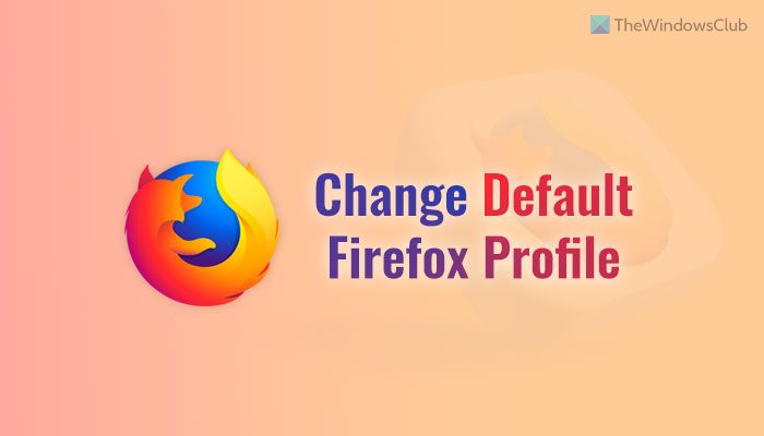 Como Definir Ou Alterar O Perfil Padrão Do Firefox Br Atsit 9465