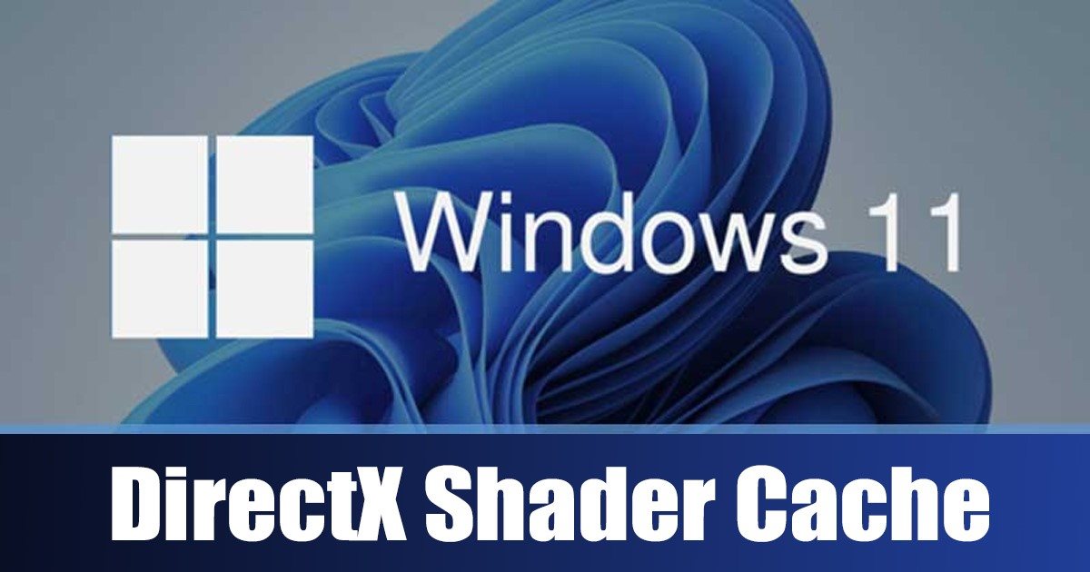 Como excluir o cache do directx shader no windows 11 br atsit